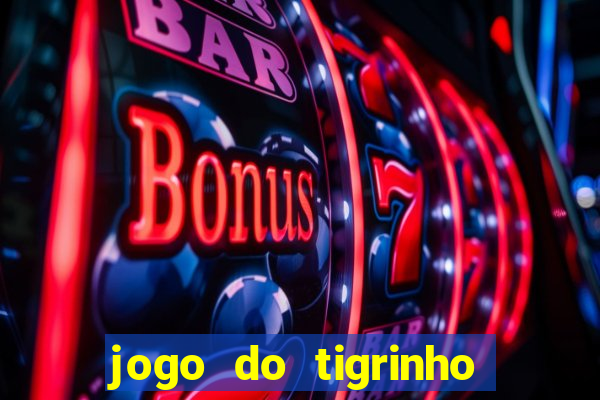 jogo do tigrinho plataforma de r$ 5